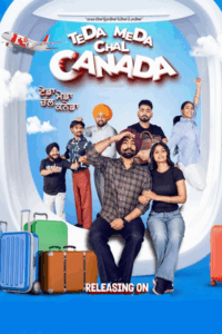 Teda Meda Chal Canada (2025) Punjabi HD
